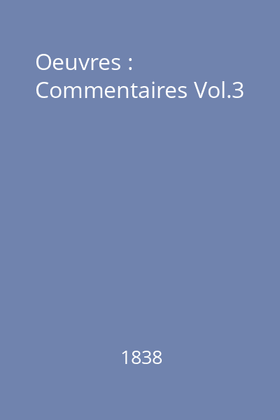 Oeuvres : Commentaires Vol.3