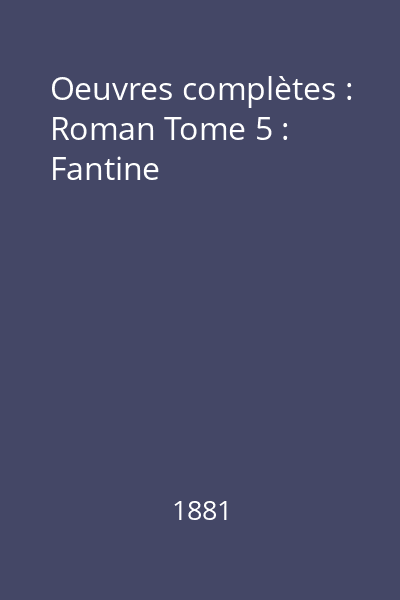 Oeuvres complètes : Roman Tome 5 : Fantine