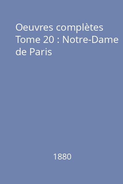 Oeuvres complètes Tome 20 : Notre-Dame de Paris