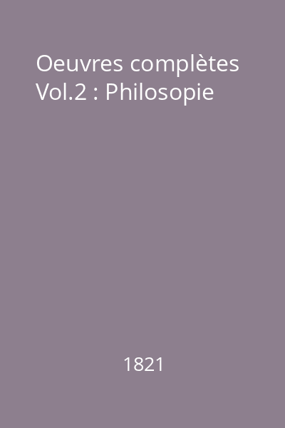 Oeuvres complètes Vol.2 : Philosopie