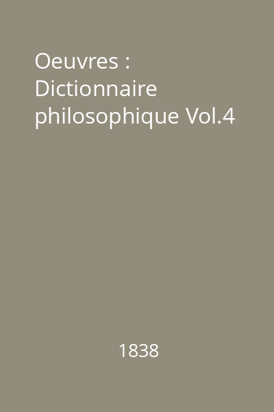 Oeuvres : Dictionnaire philosophique Vol.4