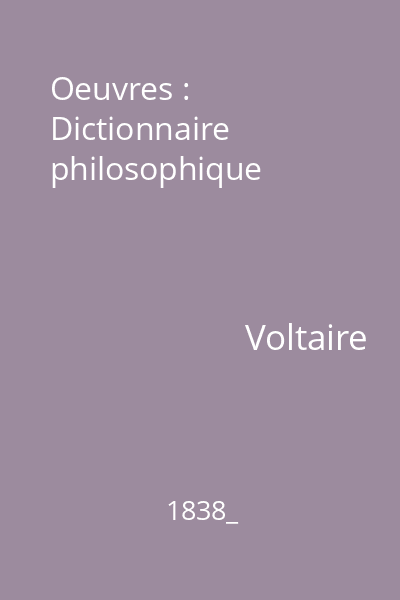 Oeuvres : Dictionnaire philosophique