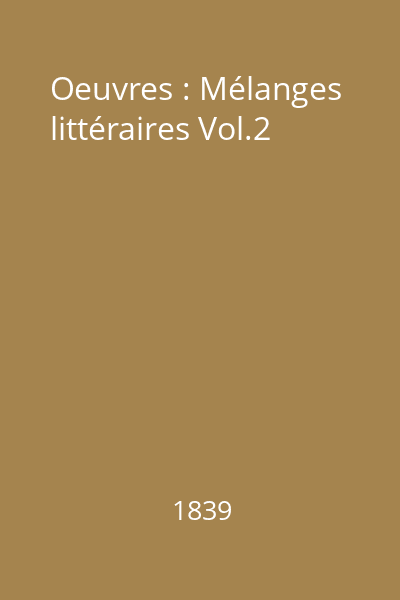 Oeuvres : Mélanges littéraires Vol.2