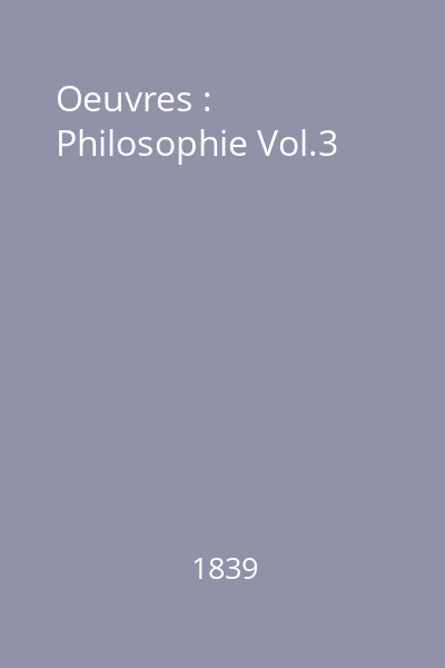 Oeuvres : Philosophie Vol.3
