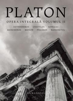 Opera integrală Vol.2 : Euthydemos ; Cratylos ;  Gorgias ; Menexenos ; Menon ; Phaidon ; Banchetul