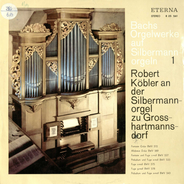 ORGELWERKE auf Silbermannorgeln : Robert Köbler an der Silbermannorgel zu Grosshartmannsdorf Disc audio 1