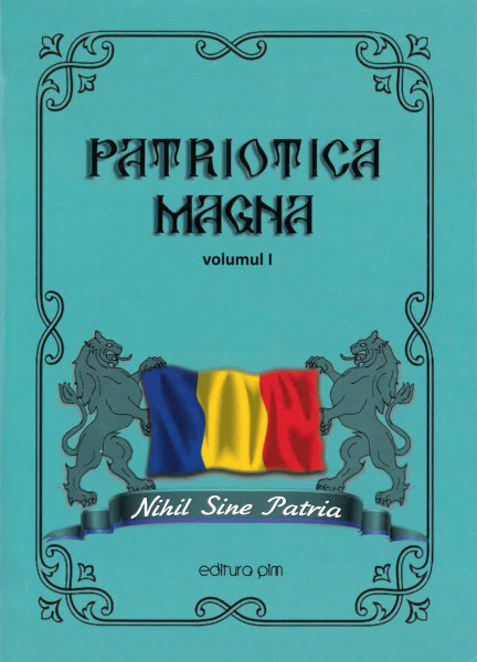 PATRIOTICA magna : antologie de versuri patriotice : Vol.1