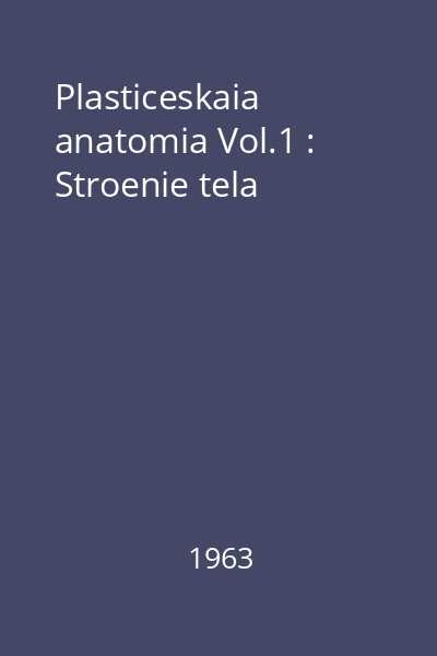 Plasticeskaia anatomia Vol.1 : Stroenie tela