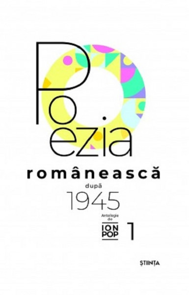 POEZIA românească după 1945 : ediție în 4 volume Vol.1