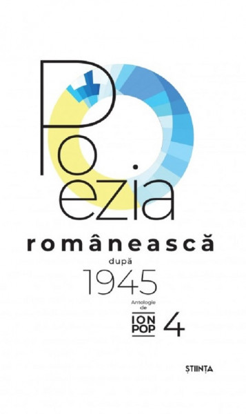 POEZIA românească după 1945 : ediție în 4 volume Vol.4
