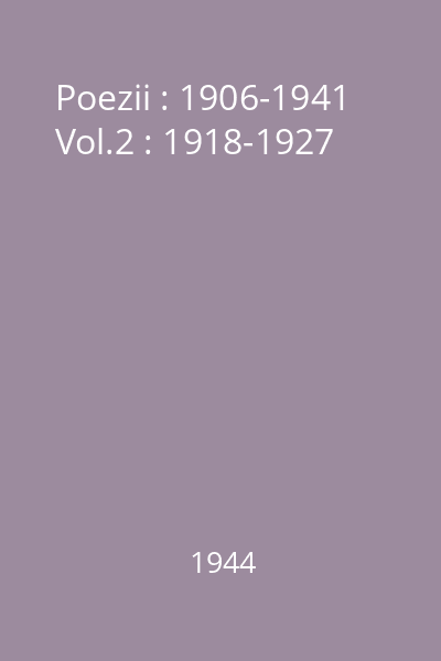 Poezii : 1906-1941 Vol.2 : 1918-1927