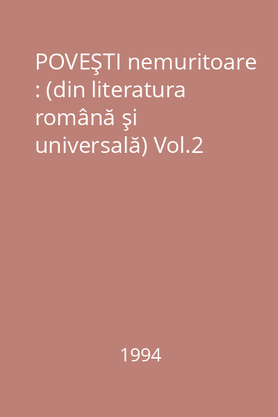 POVEŞTI nemuritoare : (din literatura română şi universală) Vol.2