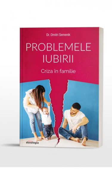 Problemele iubirii Vol.2 : Criza în familie