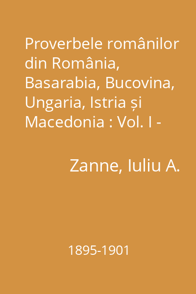 Proverbele românilor din România, Basarabia, Bucovina, Ungaria, Istria și Macedonia : Vol. I - 9