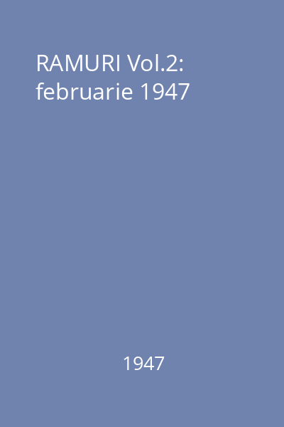 RAMURI Vol.2: februarie 1947