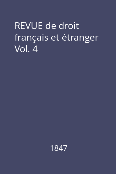 REVUE de droit français et étranger Vol. 4