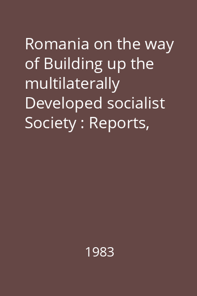 Romania on the way of Building up the multilaterally Developed socialist Society Vol.19 : September 1979-march 1980