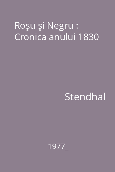 Roşu şi Negru : Cronica anului 1830
