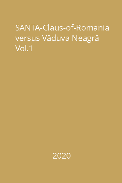 SANTA-Claus-of-Romania versus Văduva Neagră Vol.1