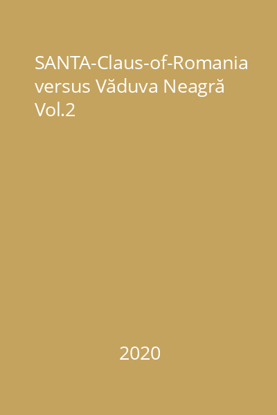 SANTA-Claus-of-Romania versus Văduva Neagră Vol.2