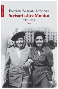 Scrisori către Monica Vol.2 : 1951-1958