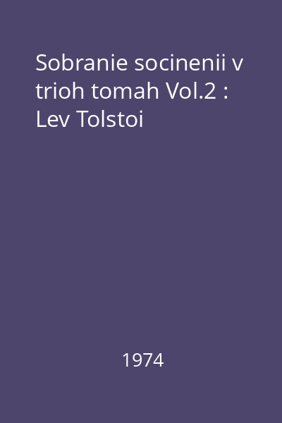 Sobranie socinenii v trioh tomah Vol.2 : Lev Tolstoi