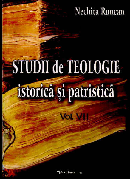 Studii de teologie istorică şi patristică Vol.7
