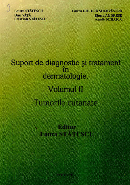 SUPORT de diagnostic și tratament în dermatologie Vol.2 : Tumorile cutanate