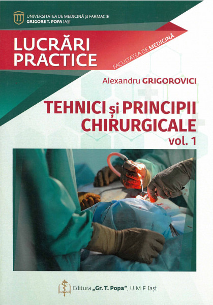 Tehnici și principii chirurgicale Vol.1
