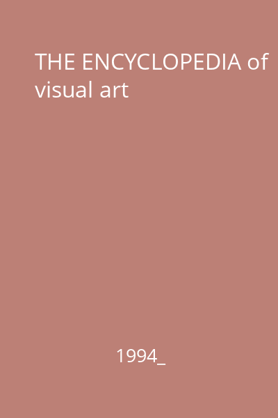 THE ENCYCLOPEDIA of visual art