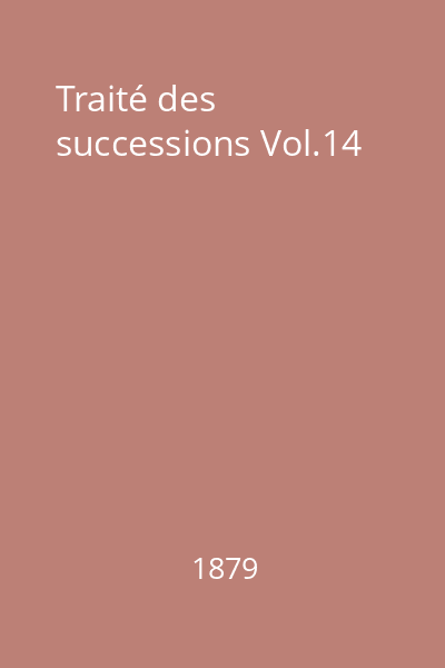 Traité des successions Vol.14