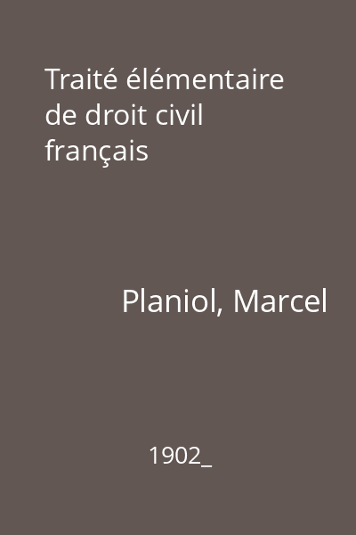 Traité élémentaire de droit civil français