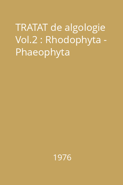 TRATAT de algologie Vol.2 : Rhodophyta - Phaeophyta