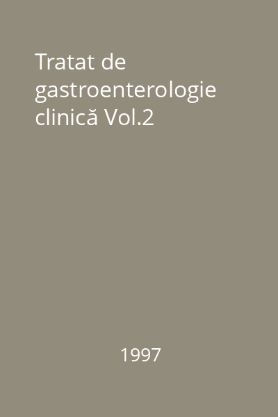 Tratat de gastroenterologie clinică Vol.2