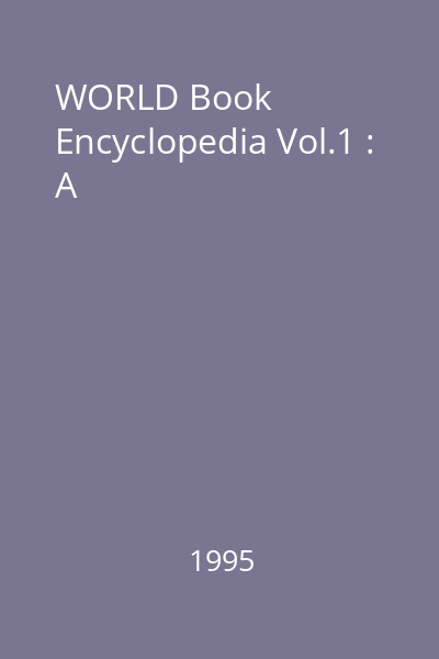 WORLD Book Encyclopedia Vol.1 : A