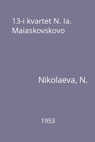 13-i kvartet N. Ia. Maiaskovskovo