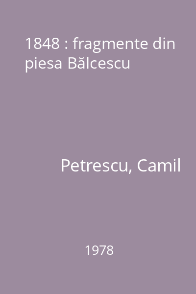 1848 : fragmente din piesa Bălcescu