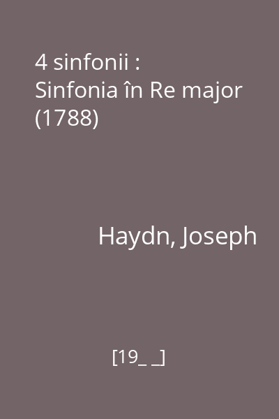4 sinfonii : Sinfonia în Re major (1788)