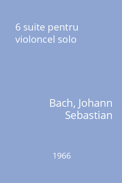 6 suite pentru violoncel solo