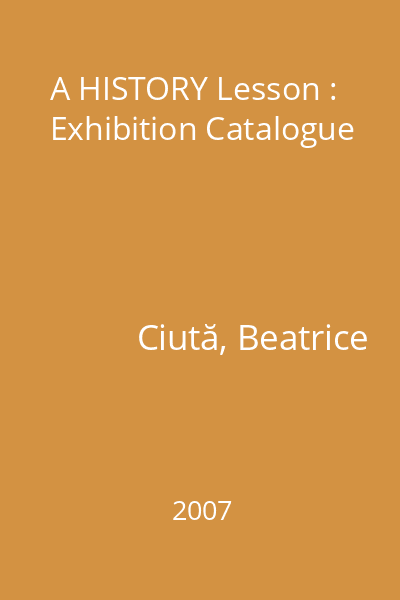 A HISTORY Lesson : Exhibition Catalogue