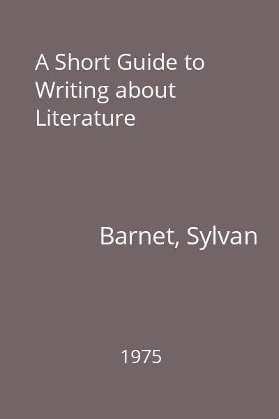 A Short Guide to Writing about Literature