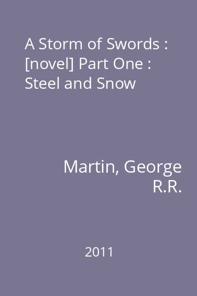 A Storm of Swords : [novel] Part One : Steel and Snow