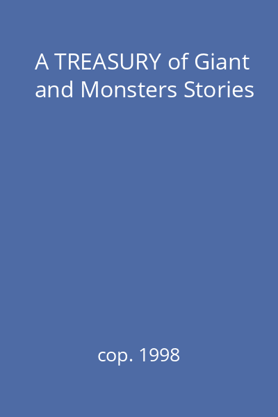 A TREASURY of Giant and Monsters Stories