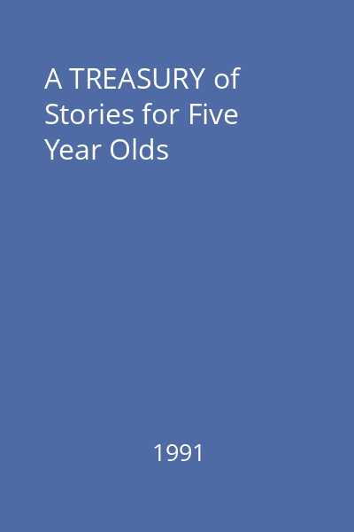 A TREASURY of Stories for Five Year Olds