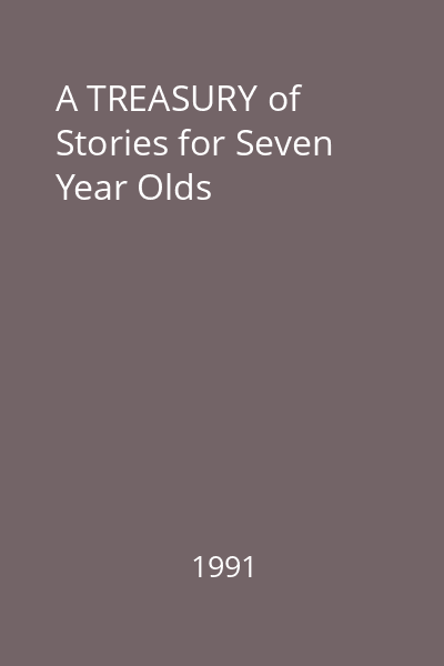 A TREASURY of Stories for Seven Year Olds