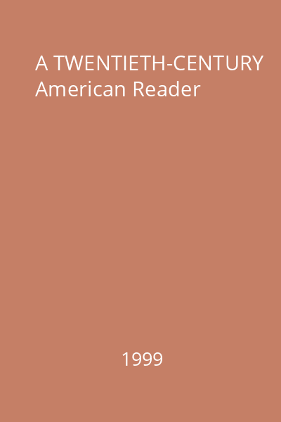 A TWENTIETH-CENTURY American Reader