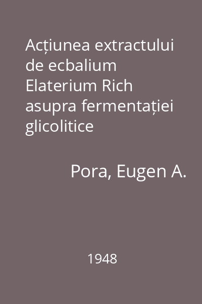 Acțiunea extractului de ecbalium Elaterium Rich asupra fermentației glicolitice