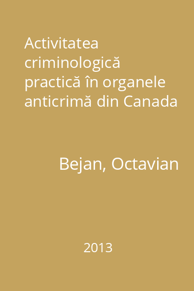 Activitatea criminologică practică în organele anticrimă din Canada