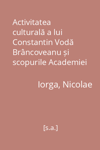 Activitatea culturală a lui Constantin Vodă Brâncoveanu și scopurile Academiei Române