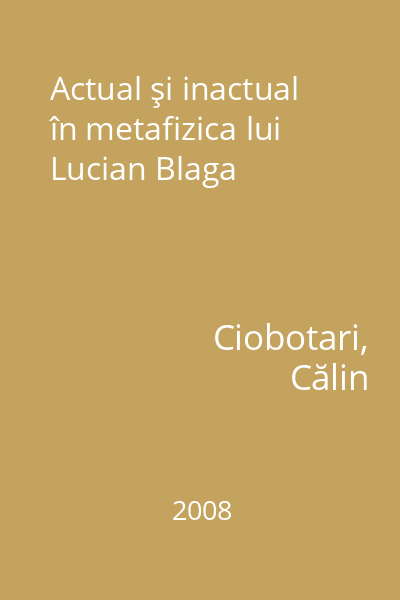 Actual şi inactual în metafizica lui Lucian Blaga